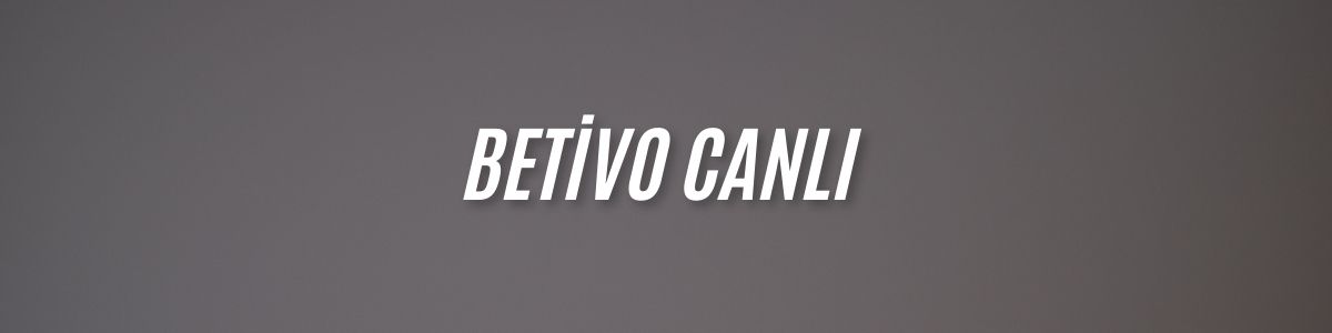 Betivo Canlı